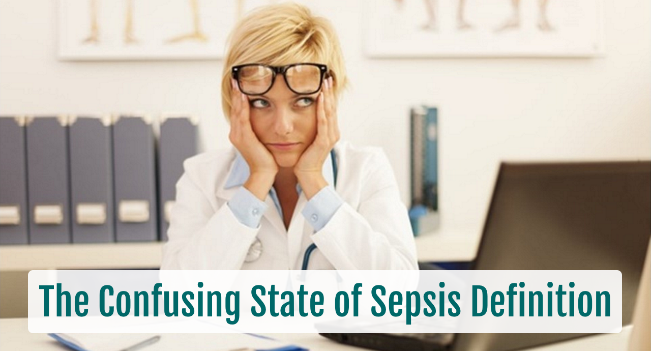The Confusing State Of Sepsis Definition Sepsis Program Optimization